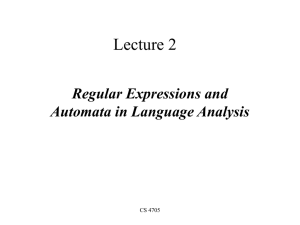 Lecture 2 Regular Expressions and Automata in Language Analysis CS 4705