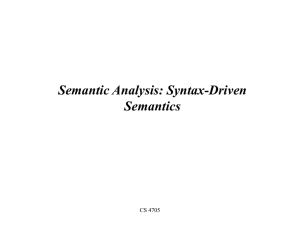Semantic Analysis: Syntax-Driven Semantics CS 4705