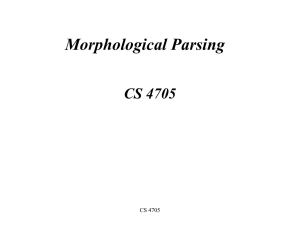Morphological Parsing CS 4705