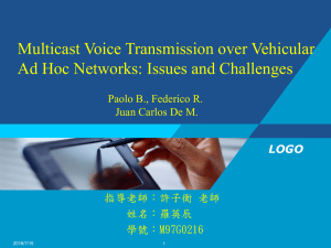 Multicast Voice Transmission over Vehicular Ad Hoc Networks: Issues and Challenges LOGO