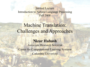Machine Translation: Challenges and Approaches Nizar Habash