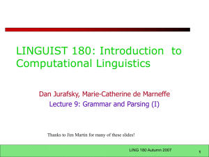 LINGUIST 180: Introduction  to Computational Linguistics Dan Jurafsky, Marie-Catherine de Marneffe