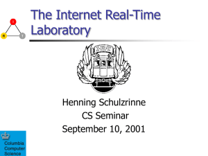 The Internet Real-Time Laboratory Henning Schulzrinne CS Seminar