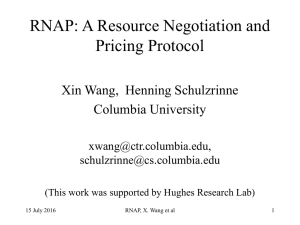 RNAP: A Resource Negotiation and Pricing Protocol Xin Wang,  Henning Schulzrinne