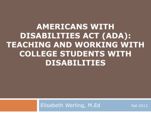 AMERICANS WITH DISABILITIES ACT (ADA): TEACHING AND WORKING WITH COLLEGE STUDENTS WITH