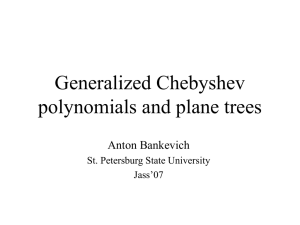 Generalized Chebyshev polynomials and plane trees Anton Bankevich St. Petersburg State University