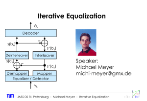 Iterative Equalization Speaker: Michael Meyer