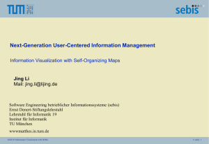 Next-Generation User-Centered Information Management Information Visualization with Self-Organizing Maps Jing Li Mail: