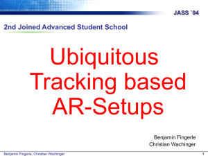 Ubiquitous Tracking based AR-Setups 2nd Joined Advanced Student School