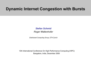 Dynamic Internet Congestion with Bursts Stefan Schmid Roger Wattenhofer