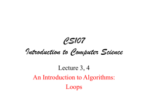 CS107 Introduction to Computer Science Lecture 3, 4 An Introduction to Algorithms: