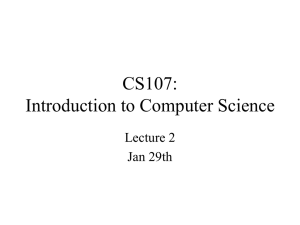 CS107: Introduction to Computer Science Lecture 2 Jan 29th