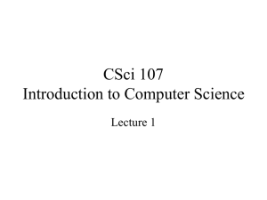 CSci 107 Introduction to Computer Science Lecture 1