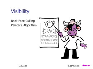 Visibility Back-Face Culling Painter’s Algorithm Lecture 13