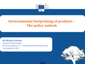 Environmental footprinting of products – The policy outlook Mr Michele Galatola