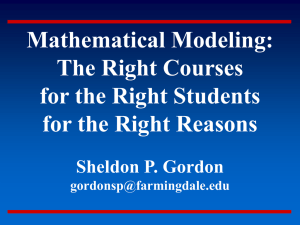 Mathematical Modeling: The Right Courses for the Right Students for the Right Reasons