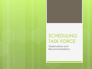 SCHEDULING TASK FORCE Observations and Recommendations