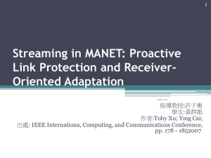 Streaming in MANET: Proactive Link Protection and Receiver- Oriented Adaptation
