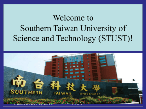 Welcome to Southern Taiwan University of Science and Technology (STUST)! FEBRUARY 3, 2010