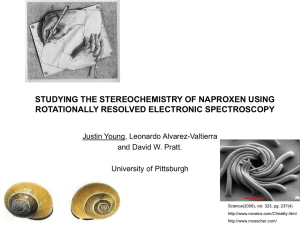 STUDYING THE STEREOCHEMISTRY OF NAPROXEN USING ROTATIONALLY RESOLVED ELECTRONIC SPECTROSCOPY