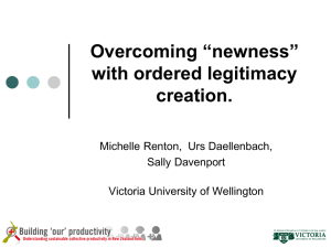 Overcoming “newness” with ordered legitimacy creation. Michelle Renton,  Urs Daellenbach,