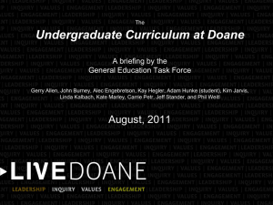 Undergraduate Curriculum at Doane A briefing by the General Education Task Force