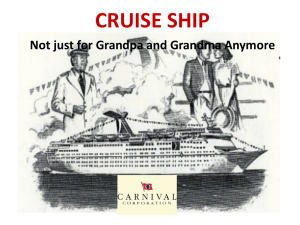 CRUISE SHIP Not just for Grandpa and Grandma Anymore