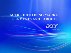 ACER – IDENTIFING MARKET SEGMENTS AND TARGETS