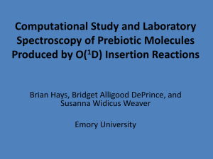 Computational Study and Laboratory Spectroscopy of Prebiotic Molecules Produced by O(