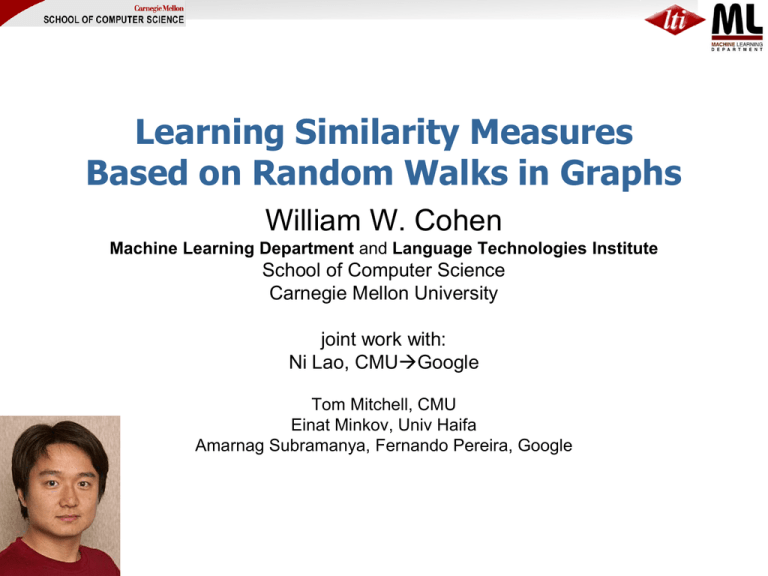 Learning Similarity Measures Based on Random Walks in Graphs William W ...