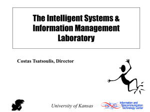 The Intelligent Systems &amp; Information Management Laboratory University of Kansas