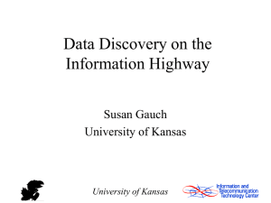 Data Discovery on the Information Highway Susan Gauch University of Kansas