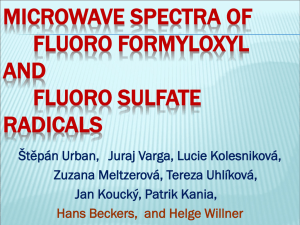 MICROWAVE SPECTRA OF FLUORO FORMYLOXYL AND FLUORO SULFATE