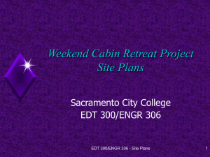 Weekend Cabin Retreat Project Site Plans Sacramento City College EDT 300/ENGR 306