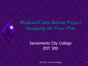 Weekend Cabin Retreat Project Designing the Floor Plan Sacramento City College EDT 300