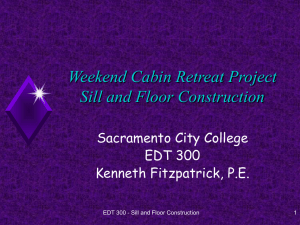 Weekend Cabin Retreat Project Sill and Floor Construction Sacramento City College EDT 300