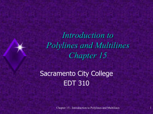 Introduction to Polylines and Multilines Chapter 15 Sacramento City College