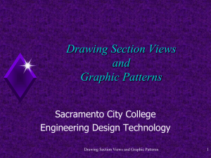 Drawing Section Views and Graphic Patterns Sacramento City College