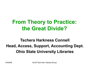 From Theory to Practice: the Great Divide? Tschera Harkness Connell