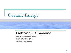 Oceanic Energy Professor S.R. Lawrence Leeds School of Business University of Colorado