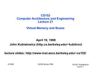 CS152 Computer Architecture and Engineering Lecture 21 Virtual Memory and Buses