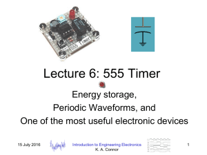 Lecture 6: 555 Timer Energy storage, Periodic Waveforms, and