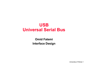 USB Universal Serial Bus Omid Fatemi Interface Design