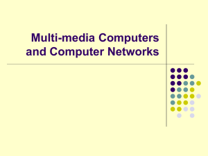 Multi-media Computers and Computer Networks