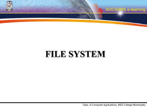 FILE SYSTEM SOCSAMS e-learning Dept. of Computer Applications, MES College Marampally