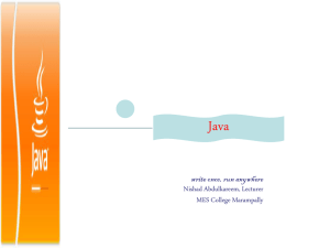 Java write once, run anywhere Nishad Abdulkareem, Lecturer MES College Marampally