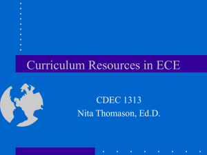Curriculum Resources in ECE CDEC 1313 Nita Thomason, Ed.D.