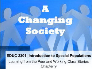 A Changing Society EDUC 2301: Introduction to Special Populations