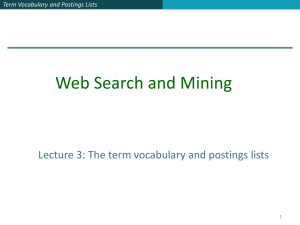 Web Search and Mining Term Vocabulary and Postings Lists 1