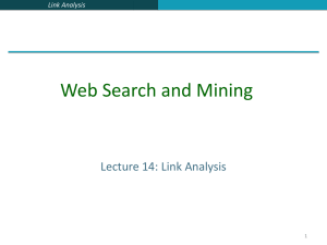 Web Search and Mining Lecture 14: Link Analysis Link Analysis 1